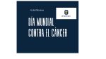 4 de febrero: día mundial del cáncer